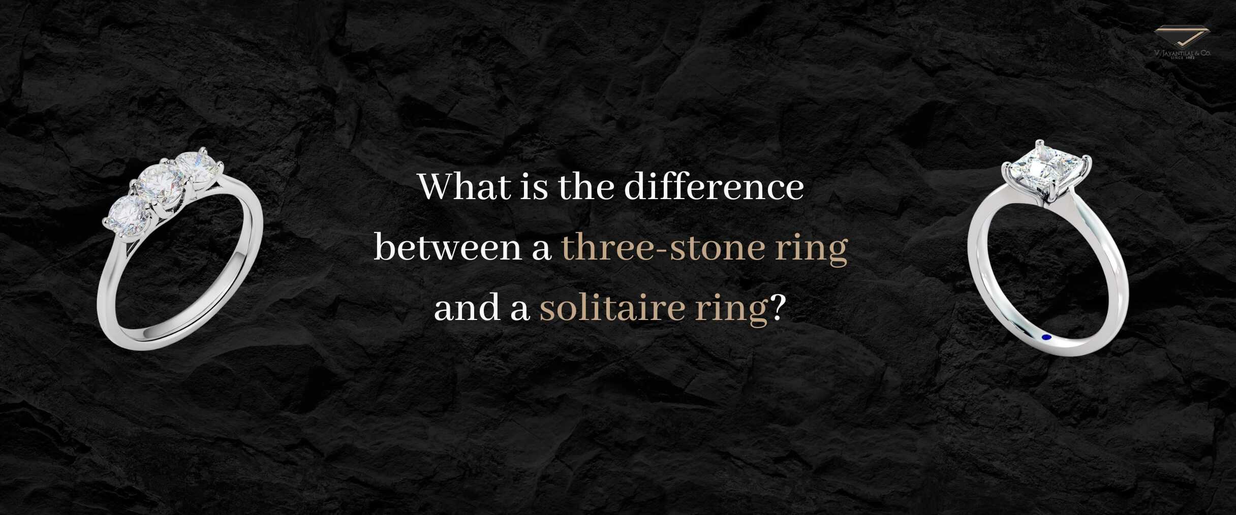 7 Differences Between a Three-Stone Ring and a Solitaire Ring