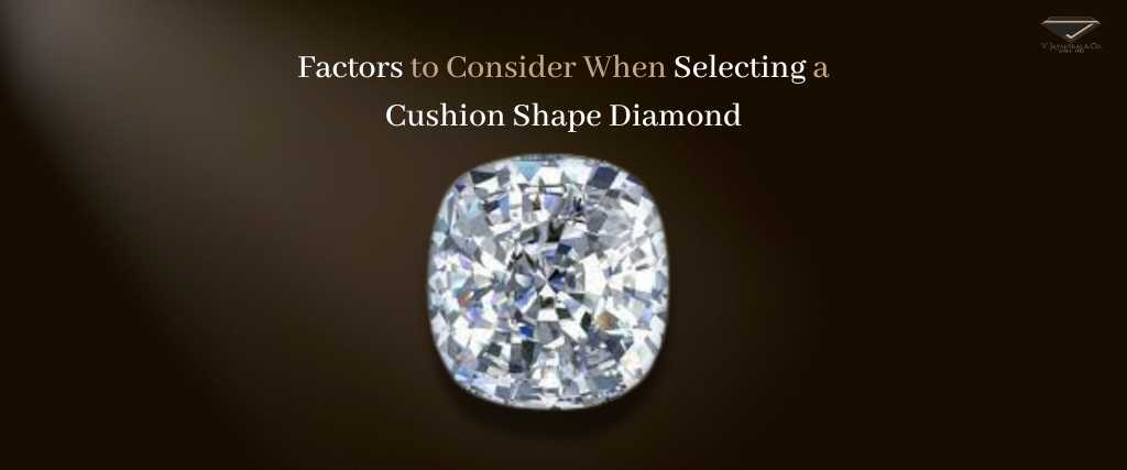 Cushion Shape Diamond